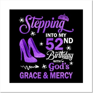 Stepping Into My 52nd Birthday With God's Grace & Mercy Bday Posters and Art